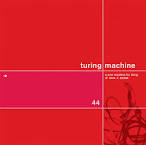Turing Machine / A New Machine For Living
